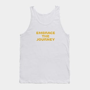 Embrace The Journey - gold Tank Top